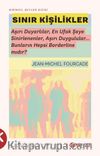 Sınır Kişilikler & Aşırı Duyarlılar, En Ufak Şeye Sinirlenenler, Aşırı Duygulular... Bunların Hepsi Borderline mıdır?