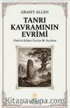 Tanrı Kavramının Evrimi & Dinlerin Kökeni Üzerine Bir İnceleme