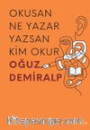 Okusan Ne Yazar Yazsan Kim Okur