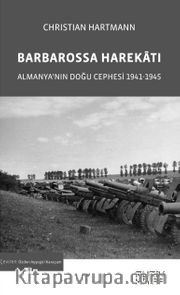 Barbarossa Harekatı <br /> Almanya'nın Doğu Cephesi 1941-1945