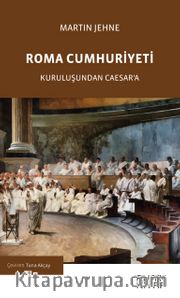 Roma Cumhuriyeti <br /> Kuruluşundan Caesar'a