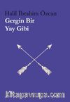 Gergin Bir Yay Gibi