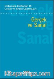 Psikanaliz Defterleri 16: Çocuk ve Ergen Çalışmaları Gerçek ve Sanal
