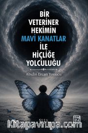 Bir Veteriner Hekimin Mavi Kanatlar ile Hiçliğe Yolculuğu