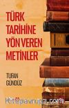 Türk Tarihine Yön Veren Metinler