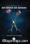Bir Berber Bir Berbere / Zehirli Kalem Öyküleri 6