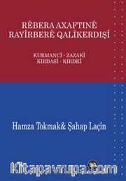 Rebera Axaftine Rayirbere Qalikerdişi-Kurmanci – Zazaki