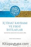 İçtihat Kavramı ve Fıhki İthilaflar