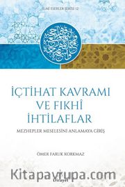 İçtihat Kavramı ve Fıhki İthilaflar