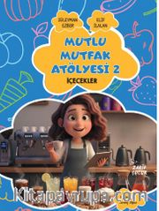 Mutlu Mutfak Atölyesi / 2 İçecekler