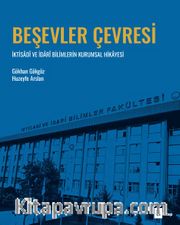 Beşevler Çevresi <br /> İktisadi ve İdari Bilimlerin Kurumsal Hikayesi