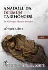 Anadolu'da Ölümün Tarihöncesi & Bir Geleneğin Oluşum Süreçleri