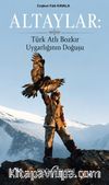 Altaylar & Türk Atlı Bozkır Uygarlığının Doğuşu