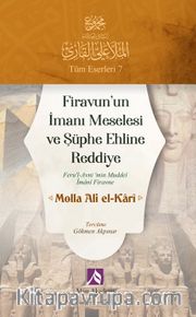 Firavun'un İmanı Meselesi ve Şüphe Ehline Reddiye