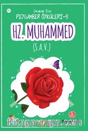 Hz.Muhammed (s.a.v) / Çocuklar için Peygamber Öyküleri 5