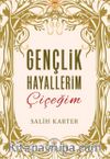 Gençlik Hayallerim Çiçeğim
