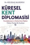 Küresel Kent Diplomasisi & Paradiplomasi ve Marka Kent İlişkisi