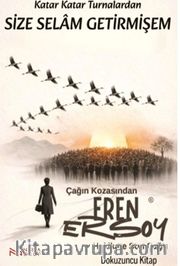 Katar katar Turnalardan Size Selam Getirmişem <br /> Çağın Kozasından Hakikate Son Çağrı 9. Kitap