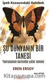 İpek Kozasındaki Kelebek & Çağın Kozasından Hakikate Son Çağrı 8. Kitap