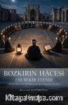 Bozkırın Hacesi: Ebubekir Efendi