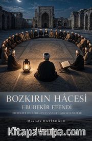 Bozkırın Hacesi: Ebubekir Efendi
