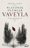 Platonik Ölümler & Vaveyla