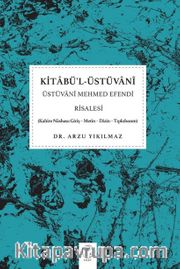 Kitabü'l-Üstüvani <br /> Üstüvani Mehmed Efendi Risalesi