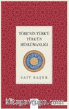 Töre'nin Türk'ü Türk'ün Müslümanlığı