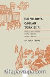 İlk ve Orta Çağ Türk Şiiri & Hunlar Öncesinden Yunus Emre'ye (Mö 822 - Ms 1320)