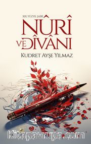XIX. Yüzyıl Şairi Nûrî ve Dîvanı
