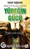 Başarı ve Mutluluğa Ulaştıran Yüreğin Gücü