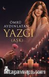 Ömrü Aydınlatan Yazgı (Aşk)