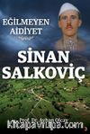 Eğilmeyen Aidiyet / Sinan Salkoviç