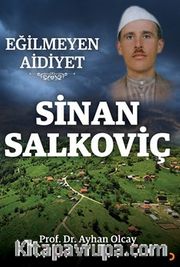 Eğilmeyen Aidiyet / Sinan Salkoviç