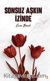 Sonsuz Aşkın İzinde