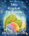 Tatlı Rüyalar Pis Sümük