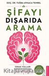 Şifayı Dışarıda Arama & İdrak Yolları Enfeksiyonuna Bir Reçete