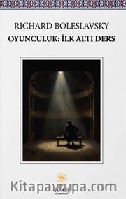 Oyunculuk: İlk Altı Ders