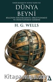 Dünya Beyni <br /> Bilginin Özgürleşmesi, Örgütlenmesi ve Denetlenmesi Üzerine