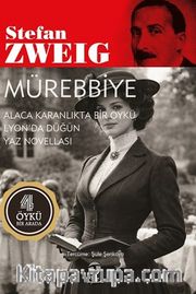 Mürebbiye <br /> Alaca Karanlıkta Bir Öykü - Lyon'da Düğün Yaz Novellası