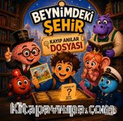 Beynimdeki Şehir / Kayıp Anılar Dosyası