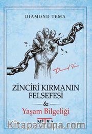Zinciri Kırmanın Felsefesi