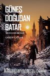 Güneş Doğudan Batar & Göçtü Kervan Kaldık Dağlar Başında