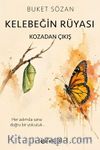 Kelebeğin Rüyası / Kozadan Çıkış