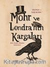 Mohr ve Londra'nın Kargaları / Bir Karl Marx Romanı