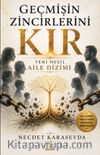 Geçmişin Zincirlerini Kır & Yeni Nesil Aile Dizimi