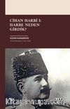 Cihan Harbi I: Harbe Neden Girdik?