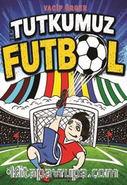Tek Tutkumuz Futbol