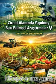 Ziraat Alanında Yapılmış Bazı Bilimsel Araştırmalar V