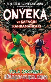 Onyeka ve Şafağın Kahramanları